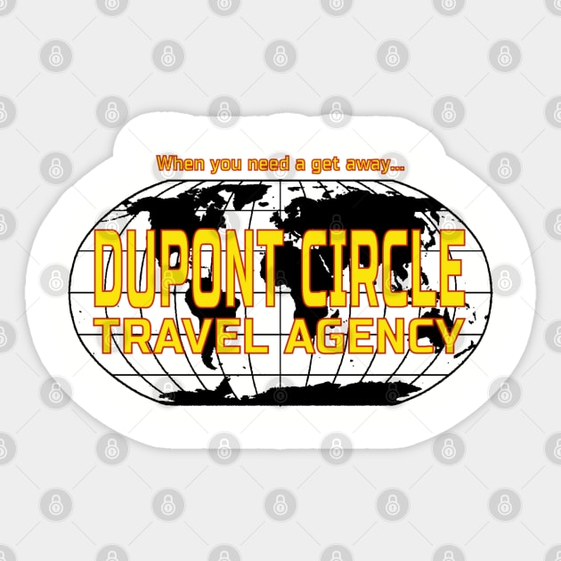 Dupont Circle Travel... For when you need to get away Sticker by grfxdude